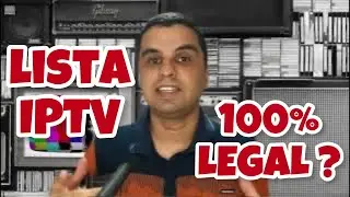 Existe LISTA DE IPTV LEGALIZADA pela Anatel?