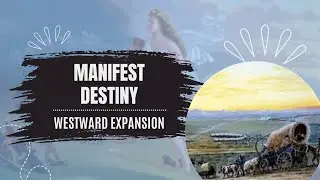 Manifest Destiny: The Untold Stories of America's Westward Expansion!