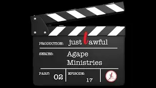 S01E17: Agape Ministries - Part 2