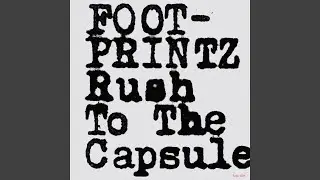 Rush To The Capsule
