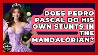 Does Pedro Pascal Do His Own Stunts In The Mandalorian? - Kingdom Of Treasures