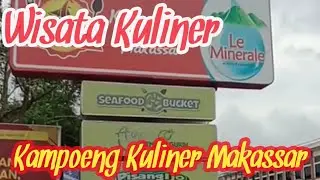 Wisata Kuliner Kampoeng Kuliner  Makassar