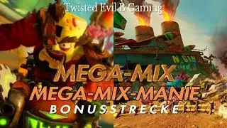 CTR - MEGA-MIX auf MEGA-MIX-MANIE Gameplay [DEUTSCH/GERMAN]