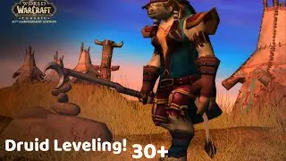 Anniversary Classic Wow Druid! Back To The Leveling! LvL 30+