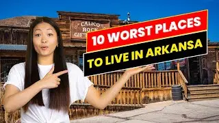 10 Worst Places to Live in Arkansa