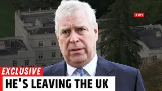 Prince Andrew EVICTED! Inside His SECRET Plan To Flee The UK