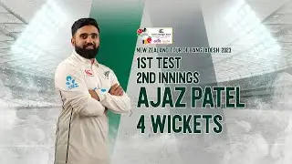 Ajaz Patel's 4 Wickets Against Bangladesh || 1st Test || 2nd Innings