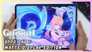 OPPO Pad 5 Matte Display Edition Genshin Impact Gaming Test | Dimensity 7300-Ultra | 120Hz Display