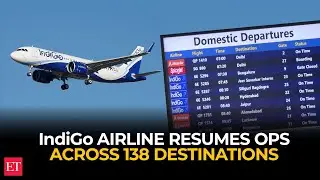 IndiGo Airline back on track; resumes ops across 138 destinations, operates around 2050 flights