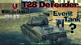 WOT Blitz T28 Defender New Tank In Update 5.8?
