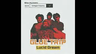 Glue Trip - Lucid Dream - 432 Hz Version