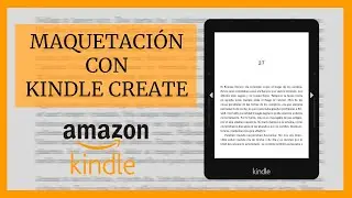 📖 CÓMO PUBLICAR tu LIBRO en AMAZON (papel y digital) #2 📖 | maquetar con Kindle create