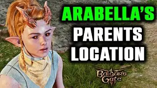Arabella's Parents Location Guide - How To FIND Arabella's Parents in Baldur's Gate 3