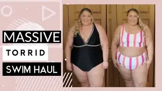 I Spent Over $500 on Torrid Swimwear - MASSIVE Plus Size Swim Haul!