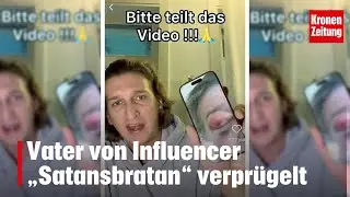 Vater von Influencer „Satansbratan“ verprügelt | krone.tv NEWS
