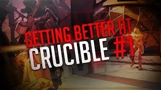 Destiny: How To Get better At The Crucible #1 - Game play Breakdown