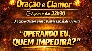Meditação Oração e clamor📖 Isaias 43;13🎙️ Pastor Lucas de Oliveira