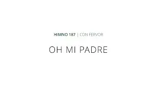 Himno 187 - Oh mi Padre - Instrumental