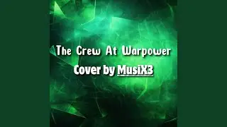 The Crew At Warpower