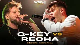 Q-KEY 🆚 RECHA 🎤 WBW 2025 🎤 Wielki Finał (P&oacute;łfinał)