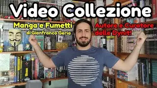 La VIDEOCOLLEZIONE Manga e Fumetti di Gianfranco Geria, curatore della Dynit e autore!