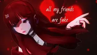 「MMD」all my friends are fake - Tate McRae