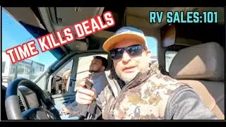 RV SALES 101: TIME KILLS DEALS (And Dead Batteries)