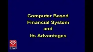 T-SAT || Computer Based Financial System and Its Advantages || Presented By Dr BRAOU
