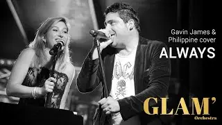 GLAM' Orchestra I Always . Philippine & Gavin James cover