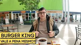 BURGER KING NA ESPANHA! COMO &Eacute;? VALE A PENA?
