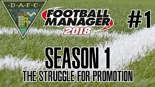 Football Manager 2018: Dunfermline Athletic - Season 1 - Part 1