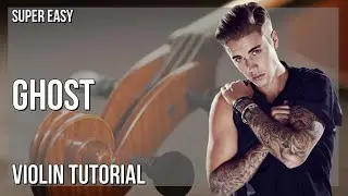SUPER EASY: How to play Ghost  by Justin Bieber on Violin (Tutorial)