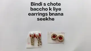 Learn to make bindi earrings for little kids || Bindi hack || diy bindi craft || Earrings idea