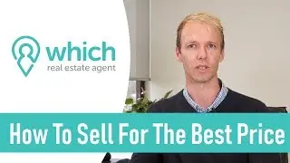 #1 Guide To Get The Best Price For Your Property - Which Real Estate Agent