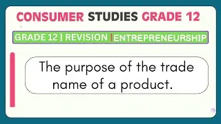 Grade 12 Consumer Studies Revision Guide | Trade Name Purpose and Importance