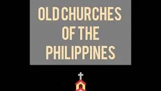 10 Oldest Churches in the Philippines