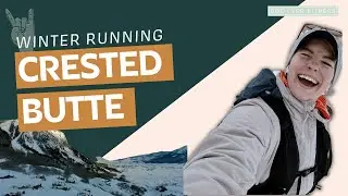 Winter Trail Running in CRESTED BUTTE || Ultra Training