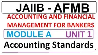 JAIIB AFMB UNIT 1 Accounting Standards || Accounting & Financial Management For Bankers