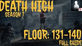 DEATH HIGH S7 - TIPS AND TRICK FLOORS 131-140
