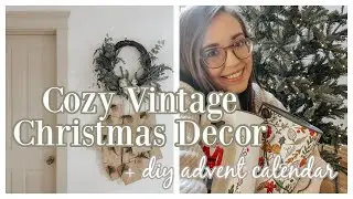 COZY VINTAGE CHRISTMAS DECOR 2021 | DIY ADVENT CALENDAR | HOLIDAY DECORATING IDEAS