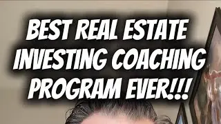 Best Real Estate Investing Coaching Program Ever