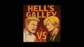 Hell's Galley (Gordon Ramsey VS. Sanji Rap battle)