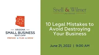 Small Business Boot Camp - Session 233 - 10 Legal Mistakes to Avoid Destroying Your Business