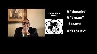 Points Blank Travel - Making a Dream Come True!