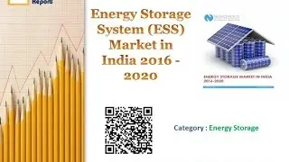 Energy Storage System (ESS) Market in India 2016 - 2020