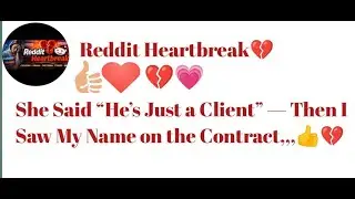 She Said &ldquo;He&rsquo;s Just a Client&rdquo;#heartbreak #storytime #reddit #truestory #story  #lifelessons