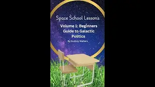 (Audio book) Space School Lessons: Chapter 1: The creation of the central goverment