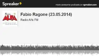 Fabio Ragone (23.05.2014) (creato con Spreaker)