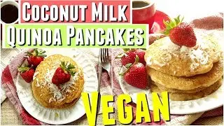 Vegan Coconut Milk Quinoa Pancake Recipe, Vegan Pancake Recipe no Banana with coconut milk & quinoa