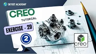 CREO-2D -Tutorial-Exercise-02|Creo training in Coimbatore